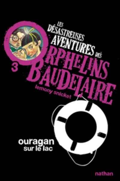 Les Désastreuses Aventures Des Orphelins Baudelaire