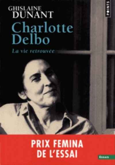 Charlotte Delbo - La vie retrouvée