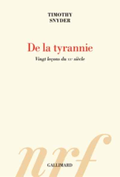 De la tyrannie - Vingt leçons du XXe siècle