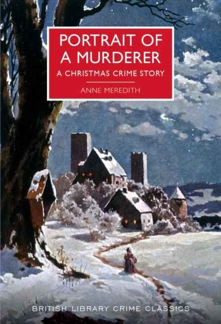 Portrait of a Murderer, a Christmas Crime Story