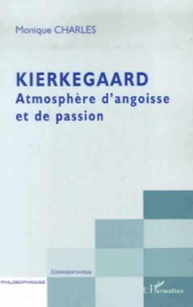 Kierkegaard - Atmosphère d'angoisse et de passion
