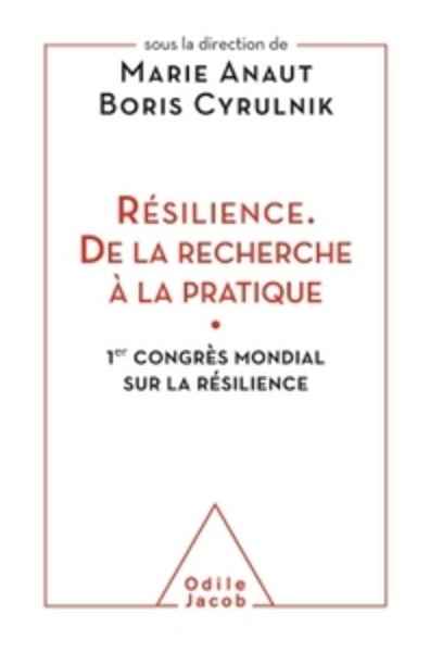 RESILIENCE. DE LA RECHERCHE A LA PRATIQUE