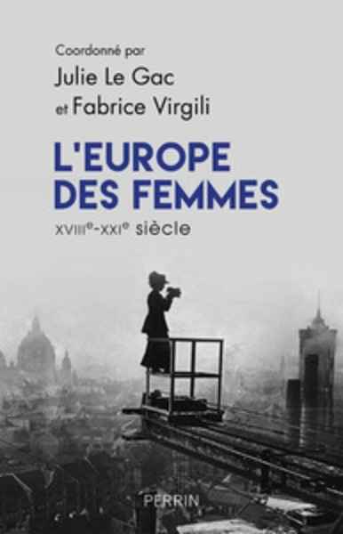 L'Europe des femmes XVIIIe-XXIe siècle