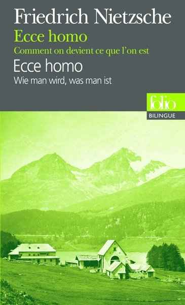 Ecce Homo - Comment on devient ce que l'on est