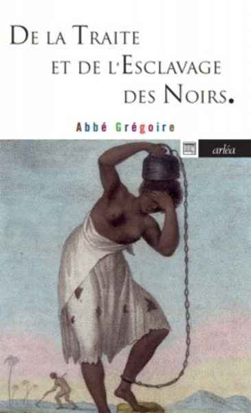 De la traite et de l esclavage des Noirs