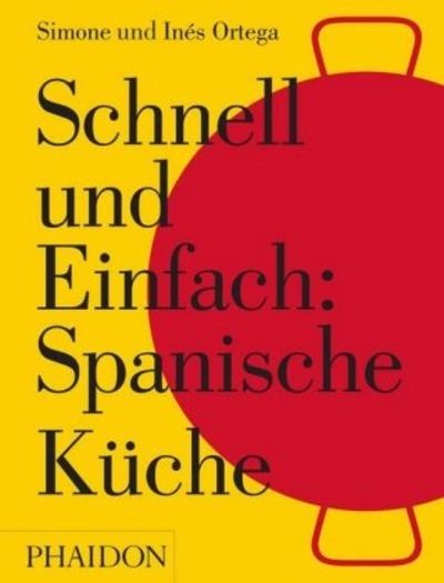 Schnell und Einfach: Spanische Küche