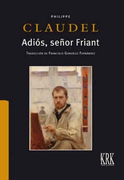 Adios, señor Friant