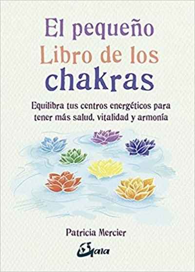 El pequeño libro de los chakras