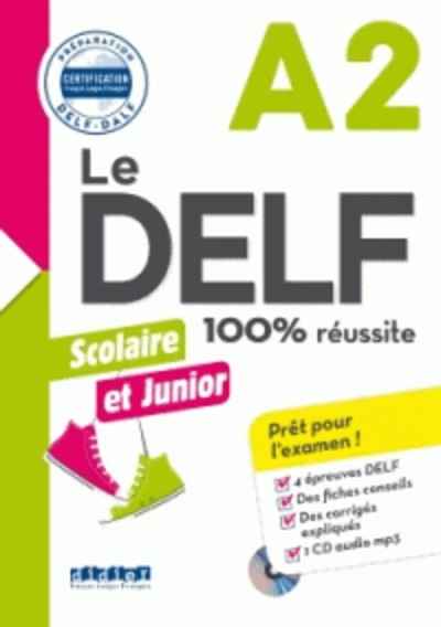Le DELF Scolaire et junior 100% réussite A2