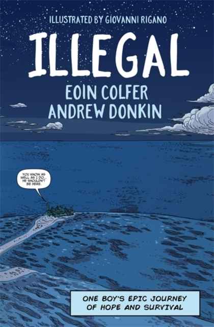 Illegal : A graphic novel telling one boy's epic journey to Europe