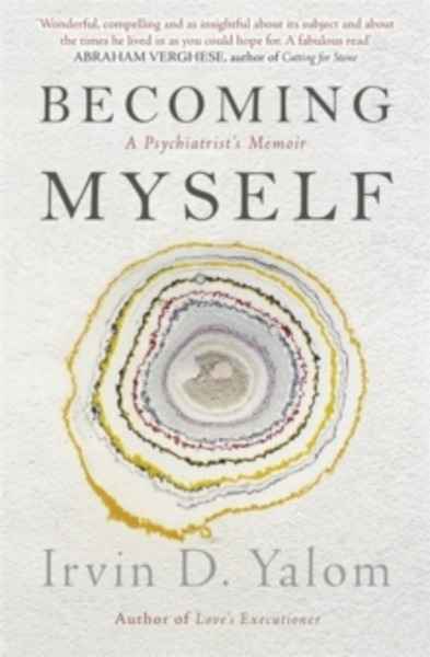 Becoming Myself : A Psychiatrist's Memoir