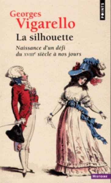 La silhouette - Naissance d'un défi, du XVIIIe siècle à nos jours