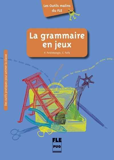 La grammaire en jeux A1-C2