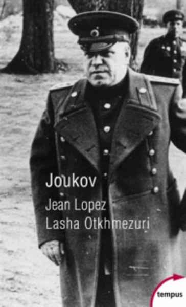 Joukov - L'homme qui a vaincu Hitler