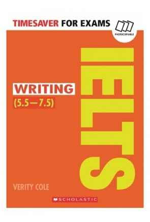 TIMESAVER FOR EXAMS: IELTS WRITING (5,5-7,5 / Level B2-C1)