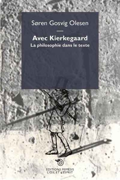 Avec Kierkegaard: La Philosophie dans le Texte