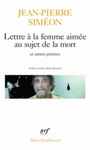 Lettre à la femme aimée au sujet de la mort et autres poèmes