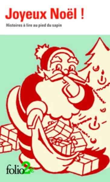 Joyeux Noël ! - Histoires à lire au pied du sapin