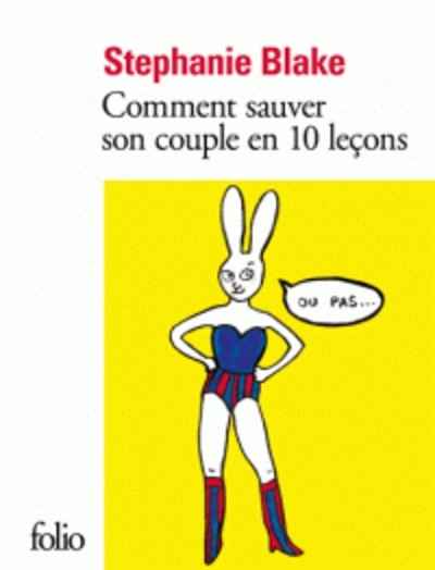 Comment sauver son couple en 10 leçons (ou pas)