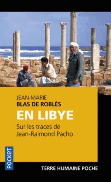 En Libye sur les traces de Jean-Raimond Pacho