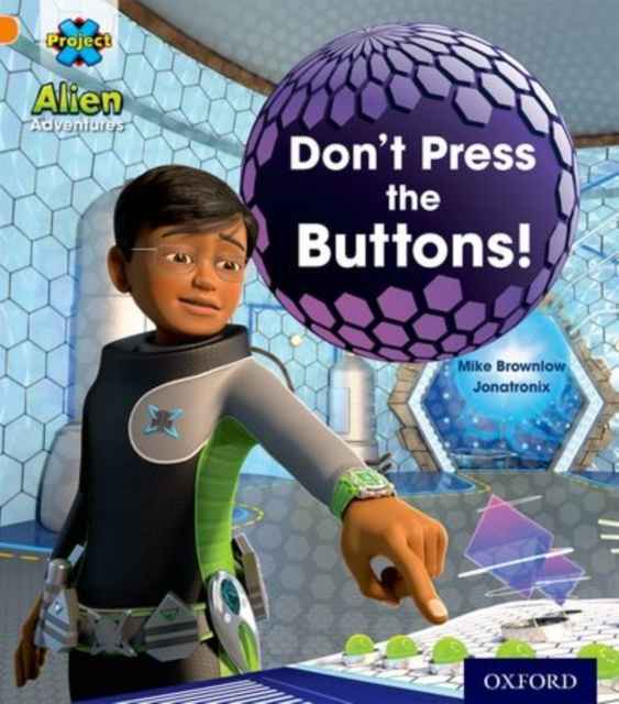 Alien Adventures: Orange: Don't Press the Buttons!