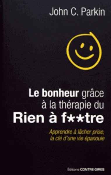 Bonheur grâce à la théorie du rien à foutre