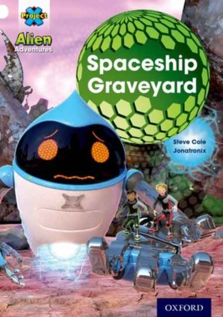 Alien Adventures: White: The Spaceship Graveyard