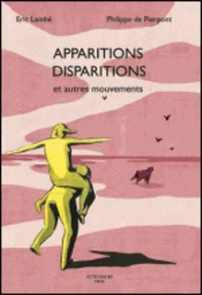 Apparitions, disparitions et autres mouvements