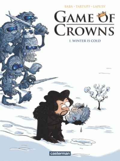 Game of crowns Tome 1 Winter is cold