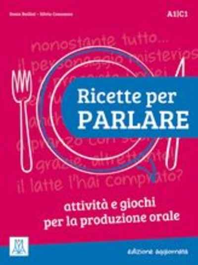 Ricette per parlare - edizione aggiornata A1-C1