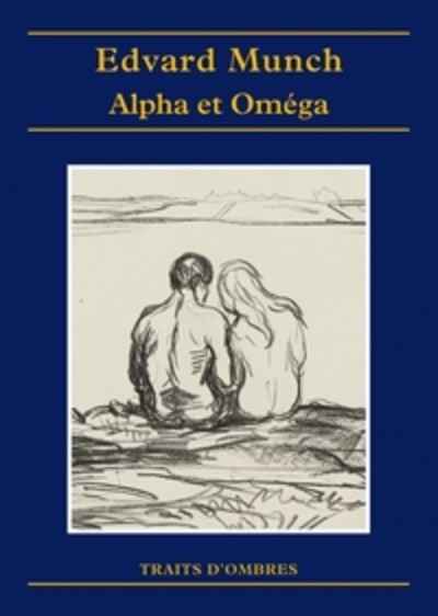 Alpha et Oméga (édition bilingue français-norvegien)