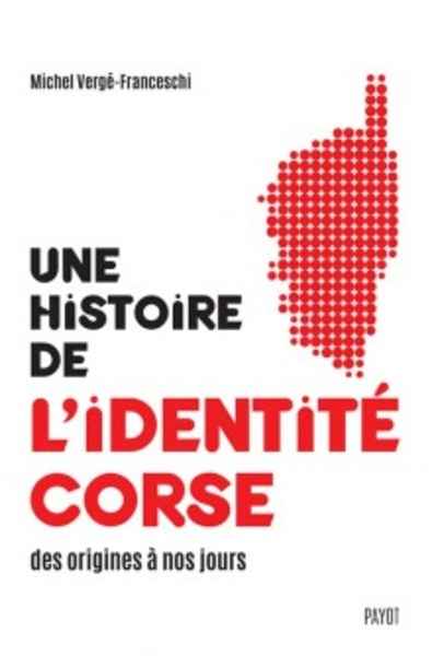 Une histoire de l'identité corse des origines à nos jours