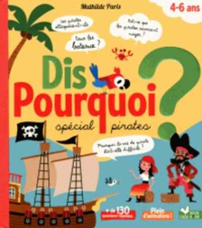 Dis pourquoi ? Spécial pirates