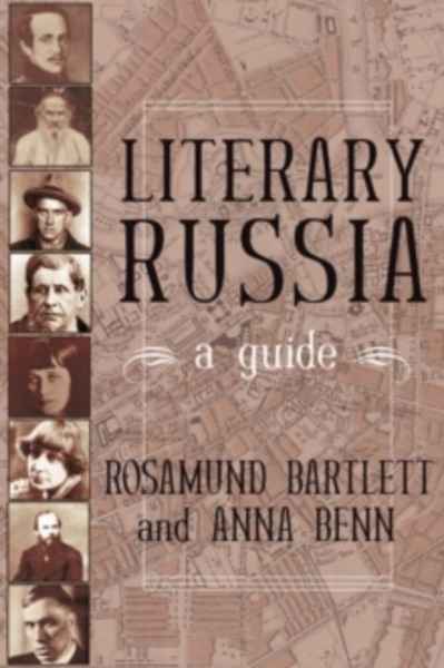 Literary Russia : A Guide