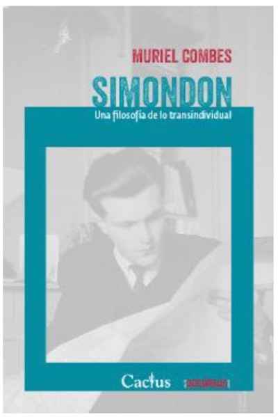Simondon. Una filosofía de lo transindividual
