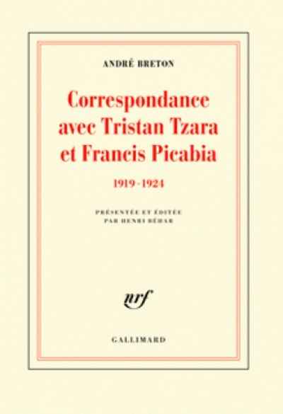 Correspondance avec Tristan Tzara et Francis Picabia (1919-1924)