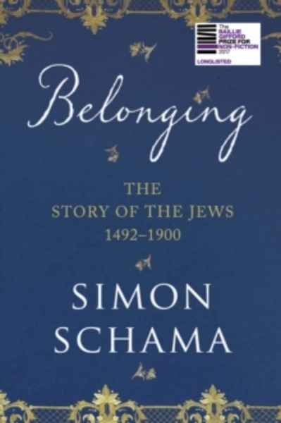 Belonging : The Story of the Jews 1492-1900