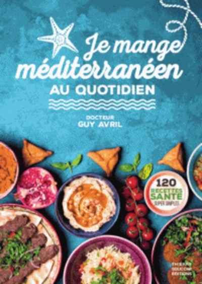 Je mange méditerranéen au quotidien