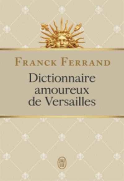 Dictionnaire amoureux de Versailles