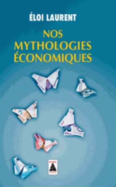 Nos mythologies économiques