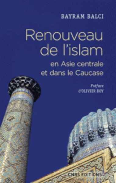 Renouveau de l'islam en Asie centrale et dans le Caucase