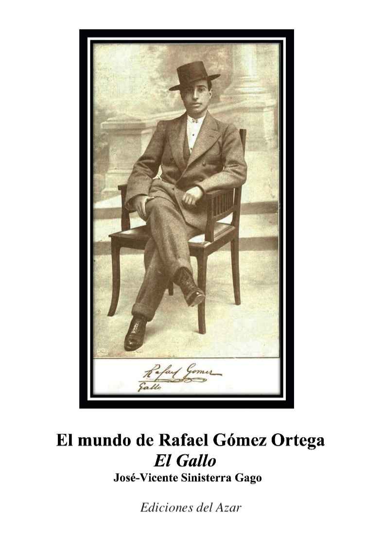 El mundo de Rafael Ortega "El Gallo"