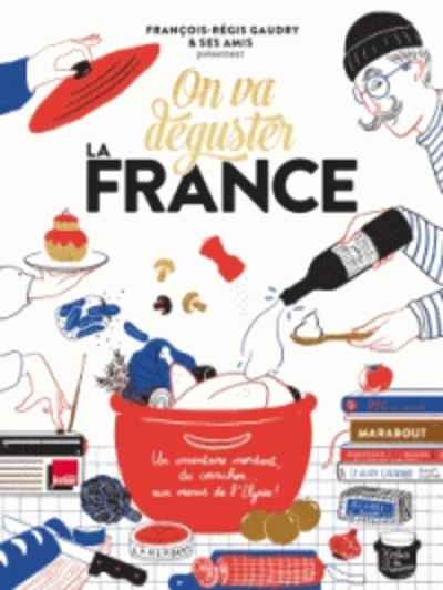 Pasajes Libreria Internacional On Va Deguster La France Gaudry Francois Regis 978 2 501 11672 5