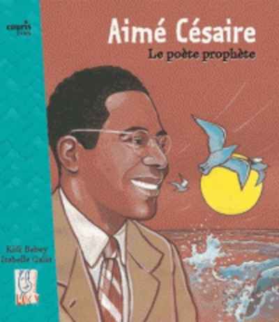 Aimé Césaire, le poète prophète