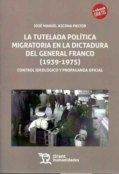 La tutelada política migratoria en la dictadura el general Franco