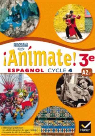 Animate! Espagnol 3e cycle 4 - Livre de l'élève