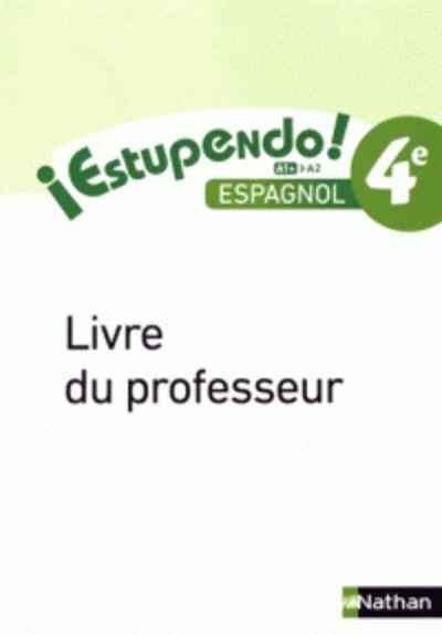 Estupendo! Espagnol 4e A1+ A2 - Livre du professeur