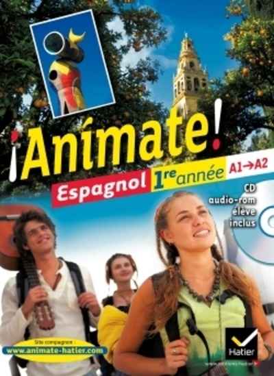 Animate Espagnol 1re année A1-A2 Manuel de l'élève + CD Audio