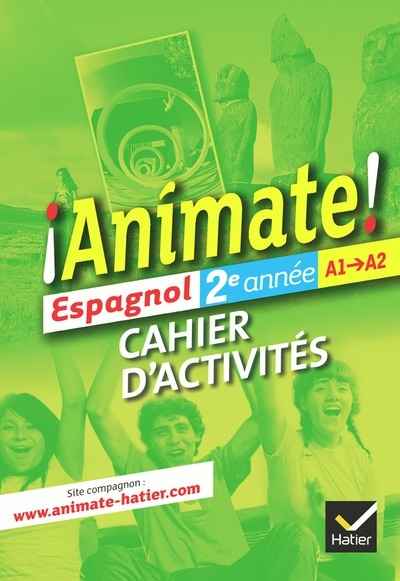 Animate Espagnol 2e année éd. 2012 - Cahier d'activités