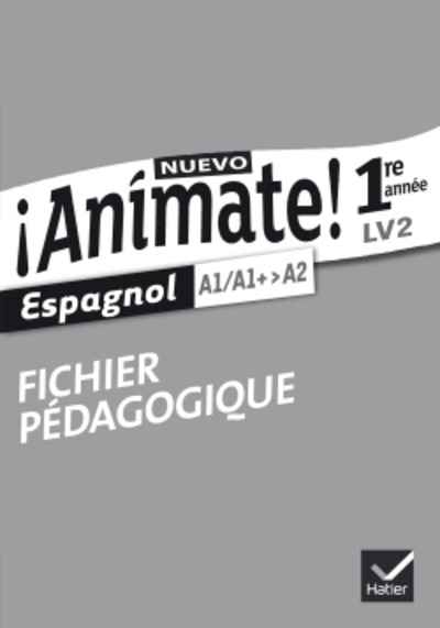 Nuevo Anímate 1re année 2015 Fichier pédagogique